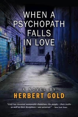 When a Psychopath Falls in Love by Herbert Gold