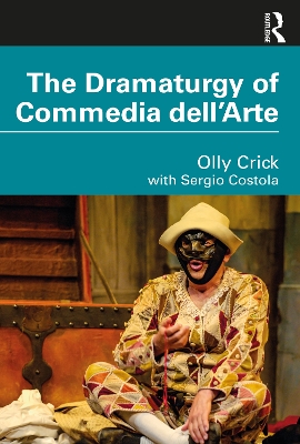 The Dramaturgy of Commedia dell'Arte book