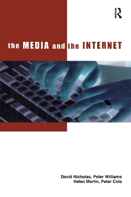 The The Media and the Internet by David Nicholas