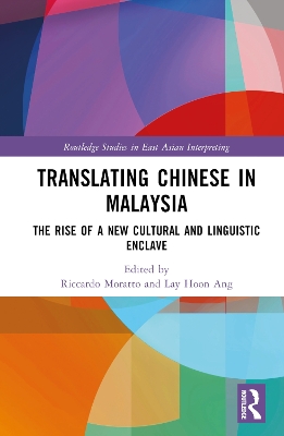 Translating Chinese in Malaysia: The Rise of a New Cultural and Linguistic Enclave book