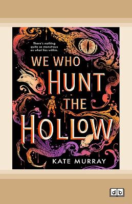 We Who Hunt the Hollow (award-winning YA romantasy) by Kate Murray