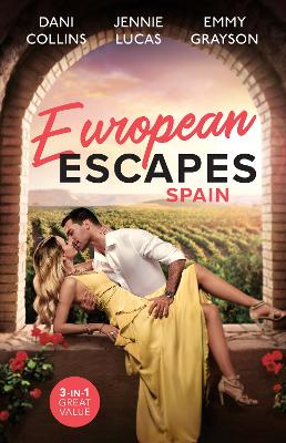 European Escapes: Spain/Bound By Their Nine-Month Scandal/Her Boss's One-Night Baby/His Billion-Dollar Takeover Temptation by Emmy Grayson