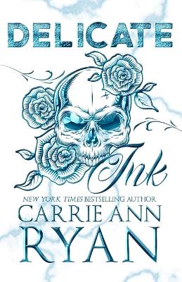 Delicate Ink - Special Edition by Carrie Ann Ryan