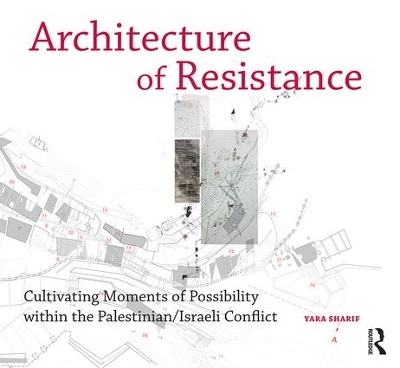 Architecture of Resistance by Yara Sharif