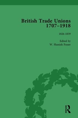 British Trade Unions, 1707–1918, Part I, Volume 3: 1826-1839 book