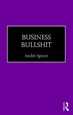 Business Bullshit by André Spicer
