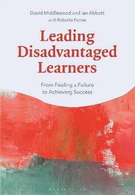 Leading Disadvantaged Learners: From Feeling a Failure to Achieving Success by Dr David Middlewood