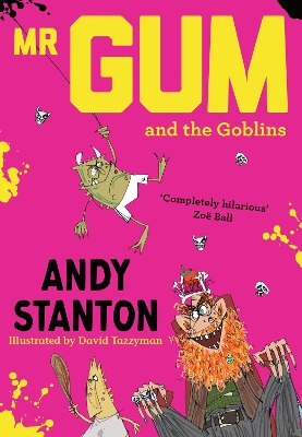 Mr. Gum and the Goblins (Mr Gum) by Andy Stanton