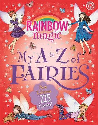 Rainbow Magic: My A to Z of Fairies: New Edition 225 Fairies! book