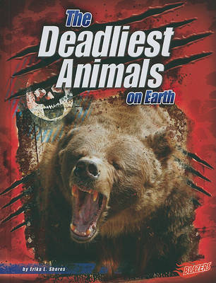 Deadliest Animals on Earth book
