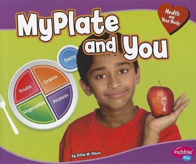 MyPlate and You by Gillia M Olson