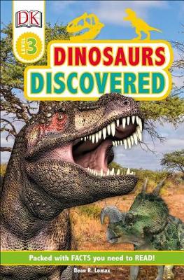 DK Readers Level 3: Dinosaurs Discovered by Dean R. Lomax