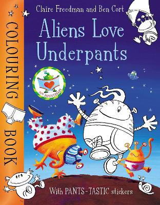 Aliens Love Underpants Colouring Book by Claire Freedman