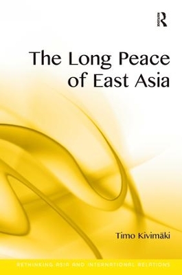 Long Peace of East Asia by Timo Kivimäki