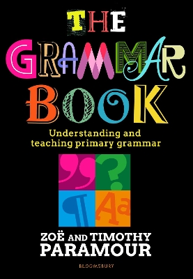 The Grammar Book: Understanding and teaching primary grammar book
