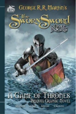 The Sworn Sword: The Graphic Novel by George R. R. Martin