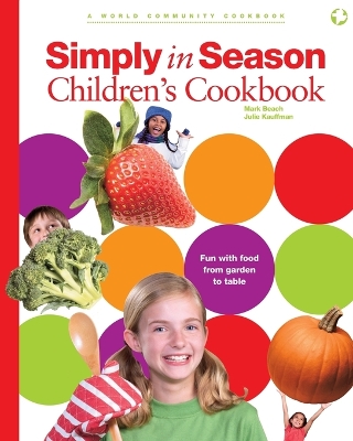 Simply in Season Children's Cookbook: A World Community Cookbook book