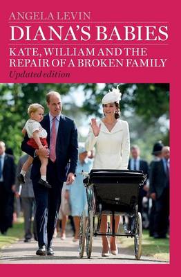 Diana's Babies: Kate, William and the repair of a broken family book