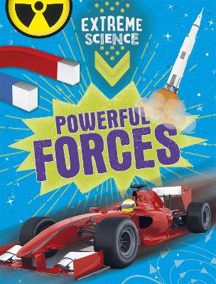 Extreme Science: Powerful Forces by Jon Richards