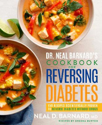 Dr. Neal Barnard's Cookbook for Reversing Diabetes book