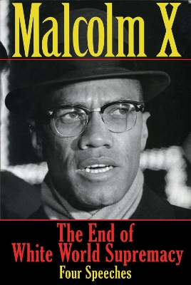 The End of White World Supremacy by Malcolm X