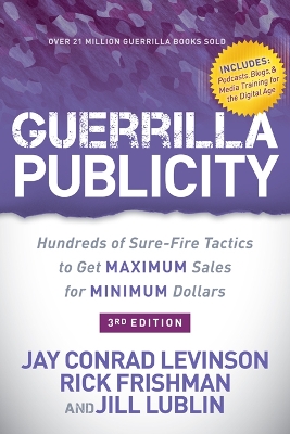 Guerrilla Publicity: Hundreds of Sure-Fire Tactics to Get Maximum Sales for Minimum Dollars book