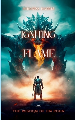 Igniting the Flame: The Wisdom of Jim Rohn book