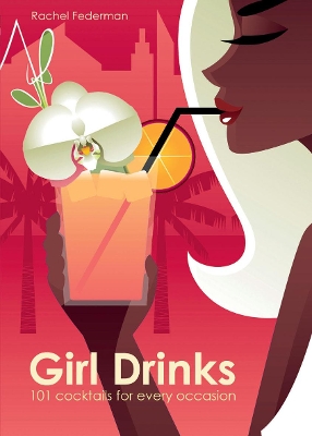 Girl Drinks by Rachel Federman