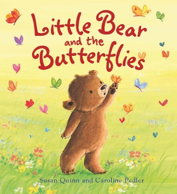 Storytime: Little Bear and the Butterflies by Susan Quinn