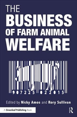 The Business of Farm Animal Welfare by Nicky Amos