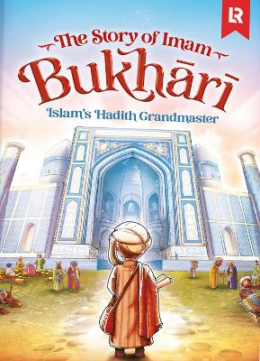 Imam Bukhari: Islam's Hadith Grandmaster book