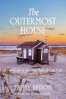 The The Outermost House: a Year of Life on the Great Beach of Cape Cod (Warbler Classics Annotated Edition) by Henry Beston