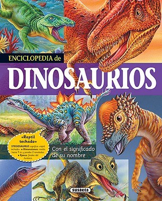 Enciclopedia de Dinosaurios: Con El Significado de Su Nombre book