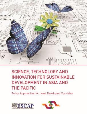 Science, technology and innovation for sustainable development in Asia and the Pacific book