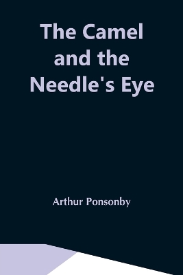 The Camel And The Needle'S Eye book