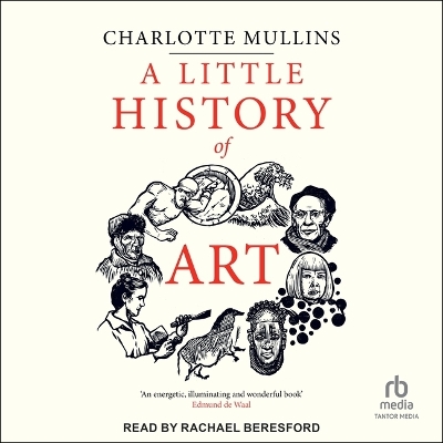 A Little History of Art by Charlotte Mullins