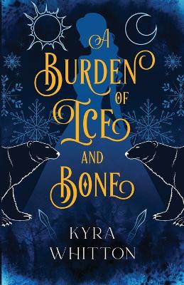 A Burden of Ice and Bone book