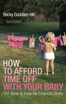 How to Afford Time Off with your Baby book