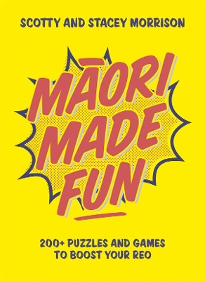 Maori Made Fun: 200+ puzzles and games to boost your reo book