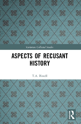 Aspects of Recusant History by T.A. Birrell