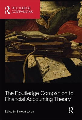 The The Routledge Companion to Financial Accounting Theory by Stewart Jones