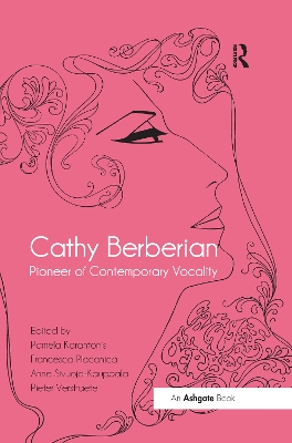 Cathy Berberian: Pioneer of Contemporary Vocality by Pamela Karantonis