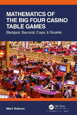 Mathematics of The Big Four Casino Table Games: Blackjack, Baccarat, Craps, & Roulette book