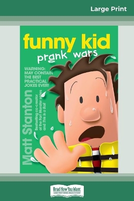 Funny Kid Prank Wars: Funny Kid Series (book 3) (16pt Large Print Edition) by Matt Stanton