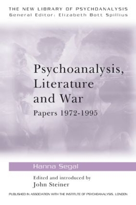 Psychoanalysis, Literature and War by Hanna Segal