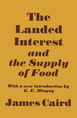 Landed Interest and the Supply of Food by James Caird