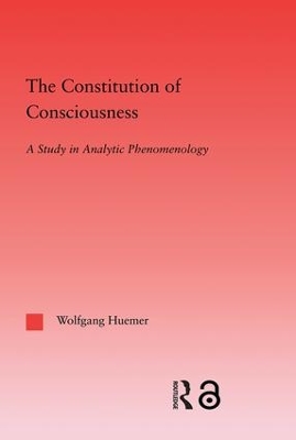 Constitution of Consciousness by Wolfgang Huemer