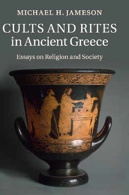 Cults and Rites in Ancient Greece by Paul Cartledge