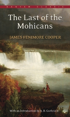 Last Of The Mohicans by James Fenimore Cooper