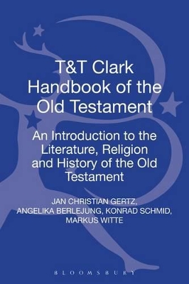 T&T Clark Handbook of the Old Testament by Professor Jan Christian Gertz